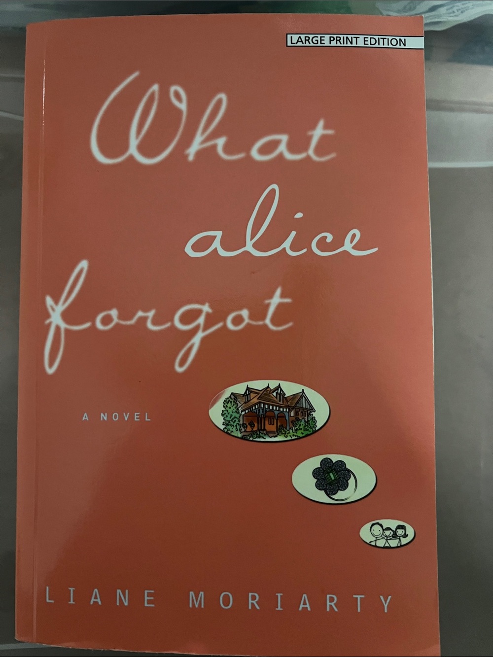 What Alice Forgot by Liane Moriarty - Coral Paperback
